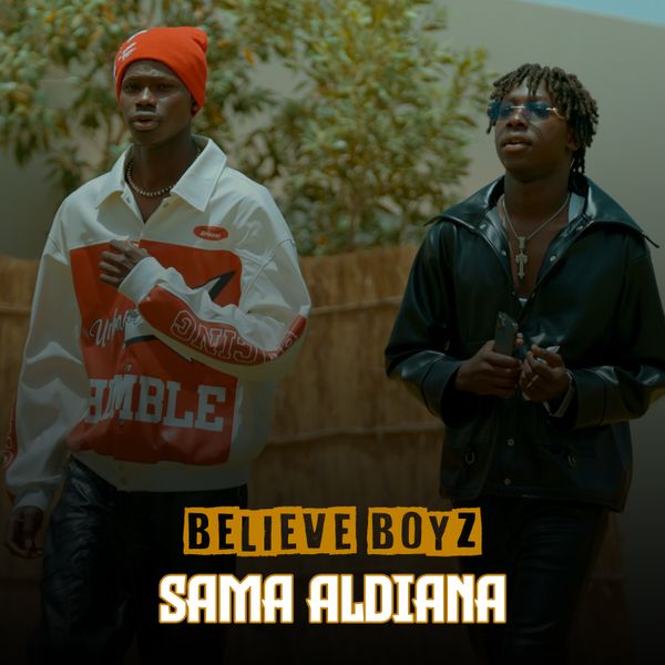 Believe Boyz - Sama aldiana