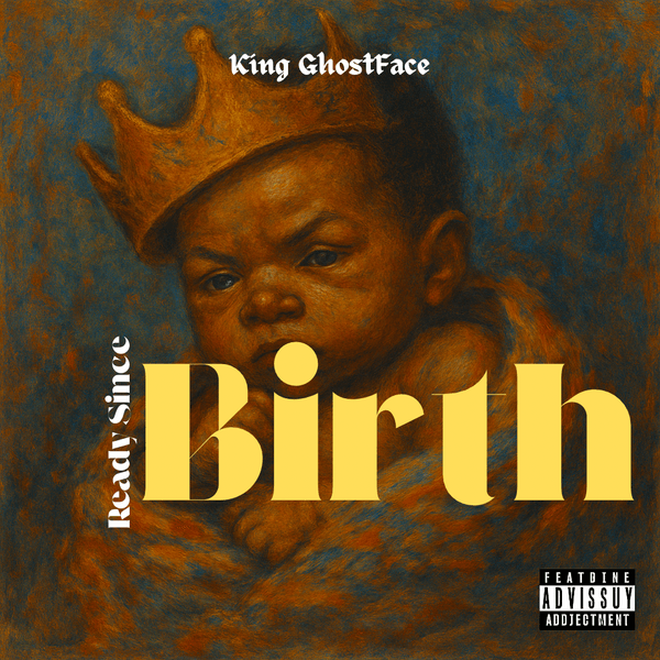 king Ghostface - Ready since birth