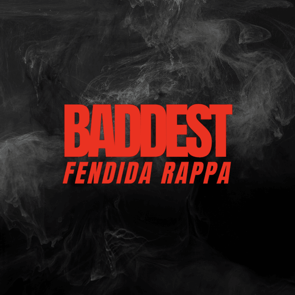 FendiDa Rappa - Baddest