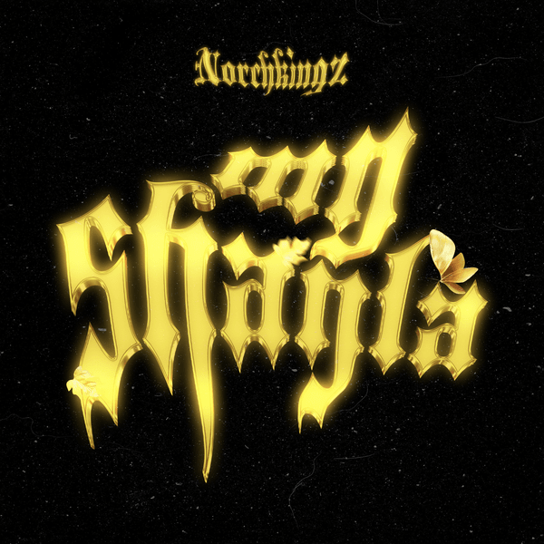 Norchkingz - My Shayla