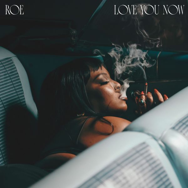 ROE - Love You Now