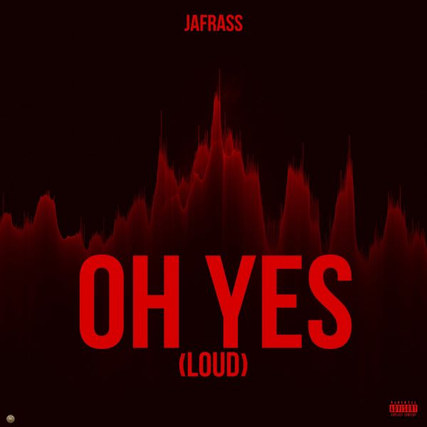Jafrass - Oh Yes (Loud)
