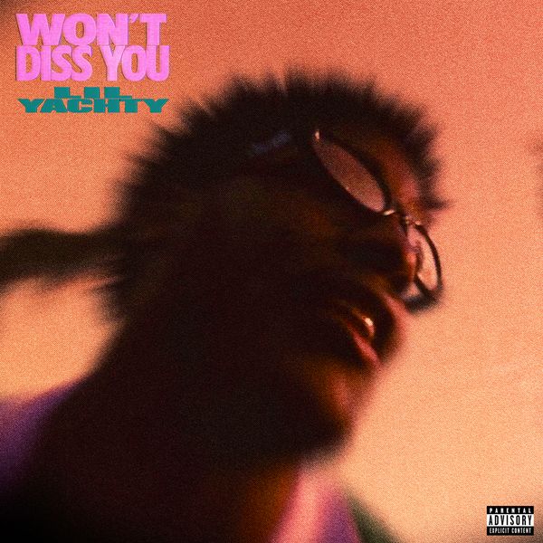 Lil Yachty - Won't Diss You