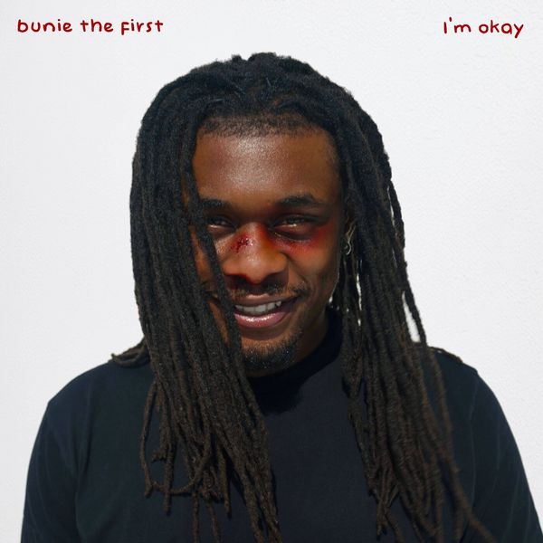 Bunie The First - I'm Okay