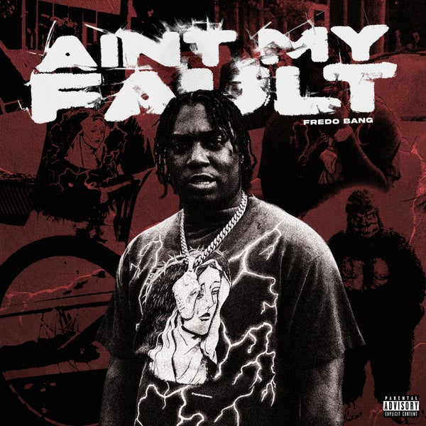 Fredo Bang - AIN'T MY FAULT